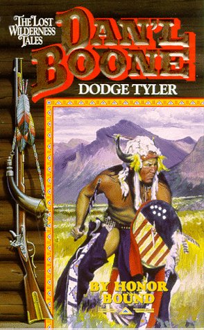 9780843945591: By Honor Bound (Dan'L Boone, the Lost Wilderness Tales Series)