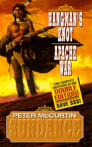 Beispielbild fr Hangman's Knot/Apache War (The Sundance Series) zum Verkauf von HPB-Ruby