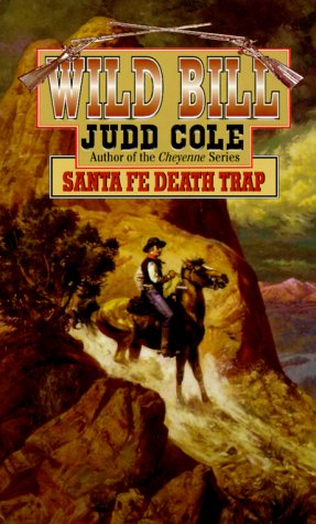 Beispielbild fr Santa Fe Death Trap (Wild Bill No. 5) zum Verkauf von Jenson Books Inc