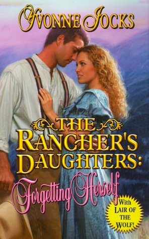 Stock image for Rancher's Daughters: Forgetting Herself for sale by HPB-Diamond