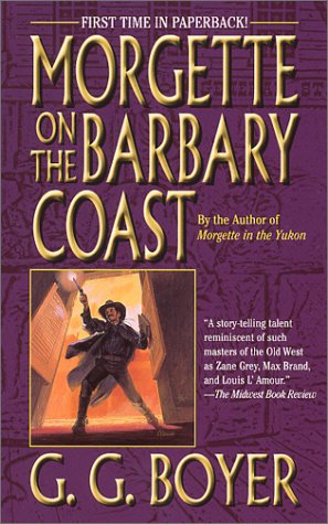 Stock image for Morgette on the Barbary Coast for sale by Heisenbooks