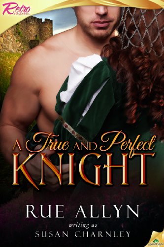 Stock image for A True and Perfect Knight for sale by Reliant Bookstore