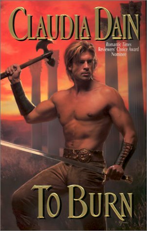 Stock image for To Burn (Ancient-Early Middle Ages Romance) for sale by Second Chance Books & Comics