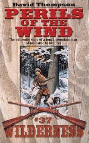 Perils of the Wind (Wilderness #37) (9780843950434) by Thompson, David