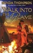 Walk into the Flame (9780843951196) by Thompson, Ronda