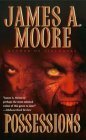 Possessions (9780843951714) by Moore, James A.