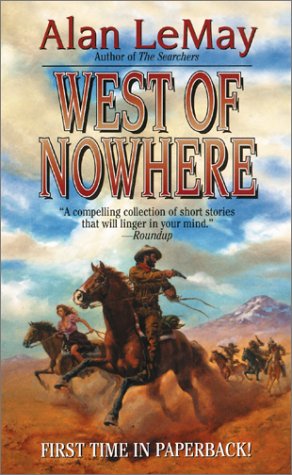 West of Nowhere (9780843951981) by Le May, Alan