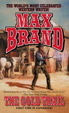 The Gold Trail (9780843952698) by Brand, Max