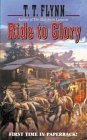Ride to Glory (9780843953220) by Flynn, T. T.