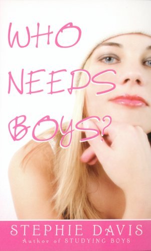 Who Needs Boys (9780843953978) by Davis, Stephie