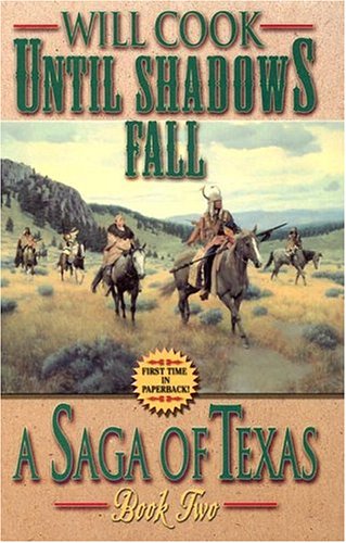 Stock image for Until Shadows Fall (Saga of Texas) for sale by Hawking Books