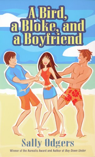 Beispielbild fr A Bird, A Bloke And A Boyfriend zum Verkauf von Wonder Book