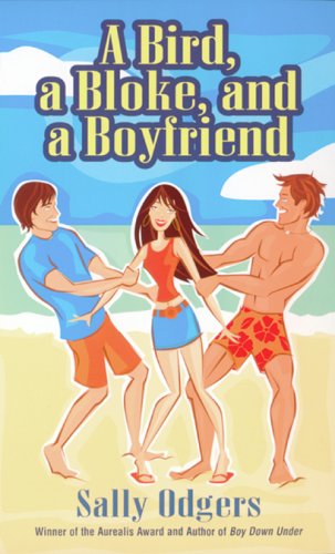 Stock image for A Bird, A Bloke And A Boyfriend for sale by Wonder Book