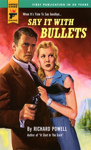 Beispielbild fr Say It With Bullets (Hard Case Crime Novels) zum Verkauf von Half Price Books Inc.