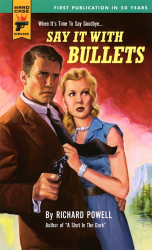 Stock image for Say It With Bullets (Hard Case Crime Novels) for sale by Half Price Books Inc.