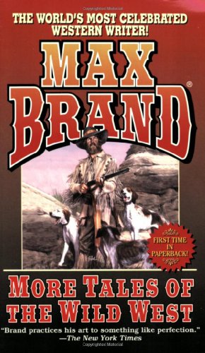Imagen de archivo de More Tales of the Wild West a la venta por Better World Books