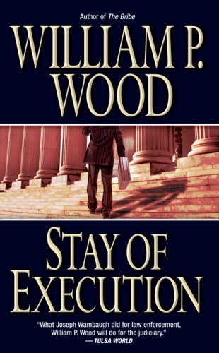 Stay of Execution - William P. Wood