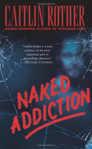 Imagen de archivo de Naked Addiction a la venta por Better World Books