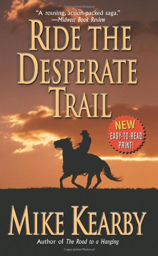 Beispielbild fr Ride the Desperate Trail zum Verkauf von Once Upon A Time Books