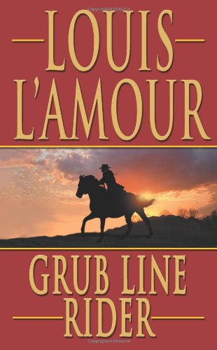 Grub Line Rider (9780843960655) by L'Amour, Louis