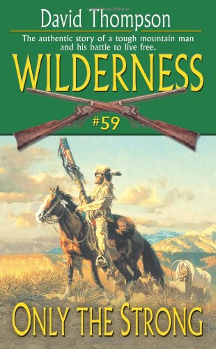 Stock image for Only the Strong (Wilderness, #59) for sale by Your Online Bookstore