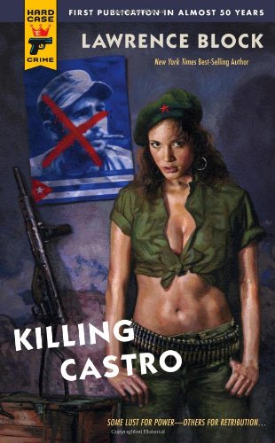 Stock image for Killing Castro (Hard Case Crime (Mass Market Paperback)) for sale by SecondSale