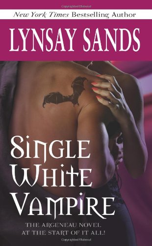 Single White Vampire (Argeneau Vampires, Book 3) (9780843961881) by Sands, Lynsay