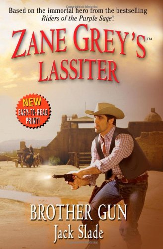 Stock image for Zane Grey's Lassiter: Brothers Gun for sale by Half Price Books Inc.