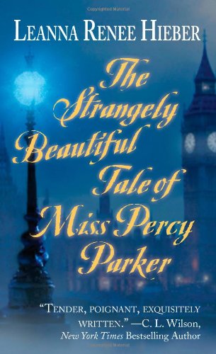 Beispielbild fr The Strangely Beautiful Tale of Miss Percy Parker zum Verkauf von Wonder Book