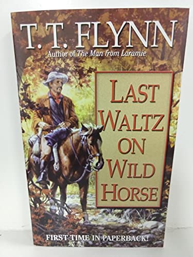 Imagen de archivo de Last Waltz on Wild Horse a la venta por HPB Inc.