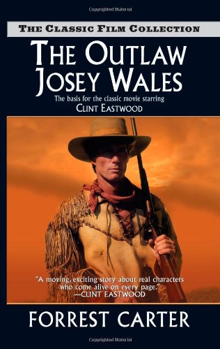 The Outlaw Josey Wales (9780843963465) by Carter, Forrest