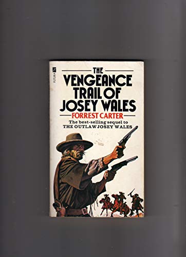 Stock image for The Vengeance Trail of Josey Wales for sale by Better World Books