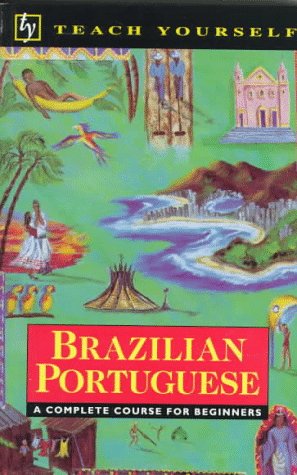 Stock image for Brazilian Portuguese: A Complete Course for Beginners (Teach Yourself) for sale by MusicMagpie