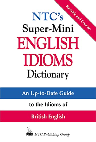 Imagen de archivo de NTC's Super-Mini English Idioms Dictionary a la venta por SecondSale