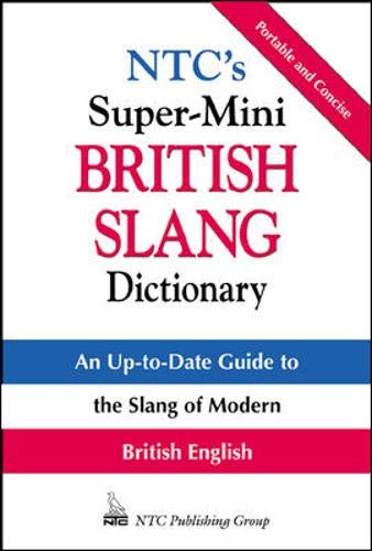 Imagen de archivo de NTCs Super-Mini British Slang Dictionary a la venta por Goodwill