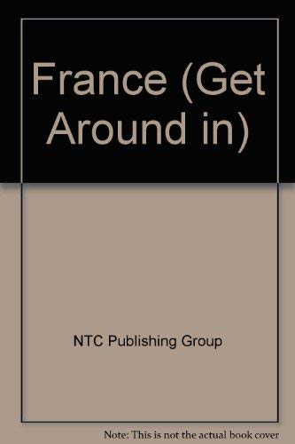 9780844201511: Get Around in France: The All-In-One Travel and Language Guide [Lingua Inglese]