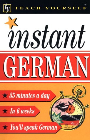 Beispielbild fr Instant German (Teach Yourself) (English and German Edition) zum Verkauf von Orphans Treasure Box