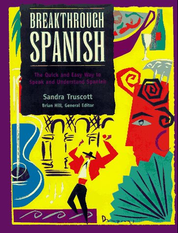 9780844202389: Breakthrough Spanish: The Quick and Easy Way to Speak and Understand Spanish