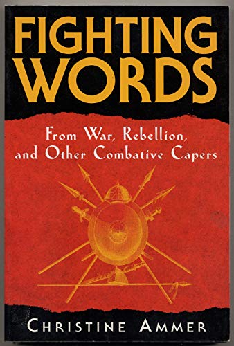 Imagen de archivo de Fighting Words : From War, Rebellion and Other Combative Capers a la venta por Better World Books: West