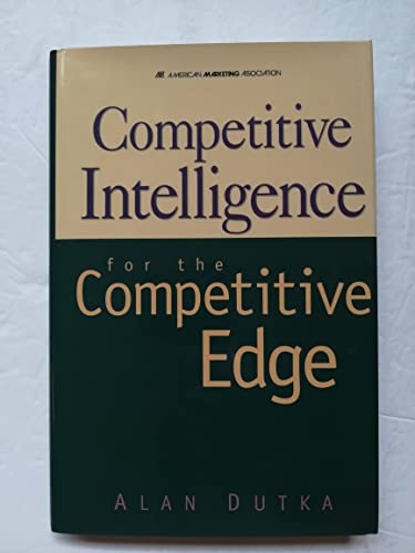 Beispielbild fr Competitive Intelligence for the Competitive Edge zum Verkauf von Better World Books
