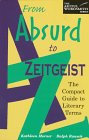 Stock image for From Absurd to Zeitgeist: The Compact Guide to Literary Terms for sale by ThriftBooks-Atlanta