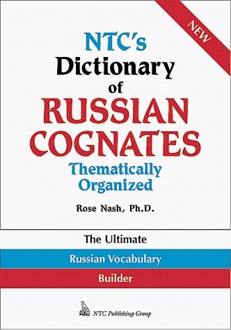 NTC's Dictionary of Russian Cognates Thematically Organized (9780844204598) by Rose Nash