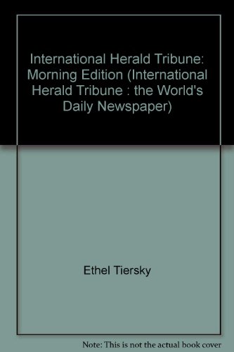Morning Edition: Mastering Reading and Language Skills With the Newspaper (International Herald Tribune : The World's Daily Newspaper) (9780844205809) by Tiersky, Ethel; Hughes, Robert