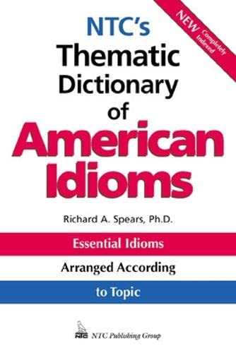 Beispielbild fr NTC's Thematic Dictionary of American Idioms zum Verkauf von Better World Books