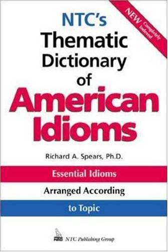 Stock image for NTC's Thematic Dictionary of American Idioms for sale by St Vincent de Paul of Lane County