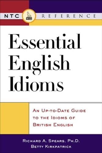 Stock image for Essential English Idioms: An Up-To-Date Guide to the Idioms of British English (Ntc Reference) for sale by Studibuch