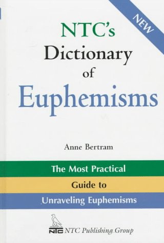 Stock image for N.T.C.s Dictionary of Euphemisms for sale by Reuseabook