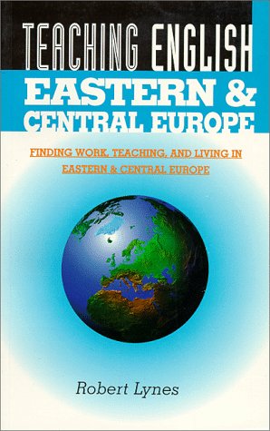 Teaching English in Eastern and Central Europe (9780844208763) by Lynes, Robert