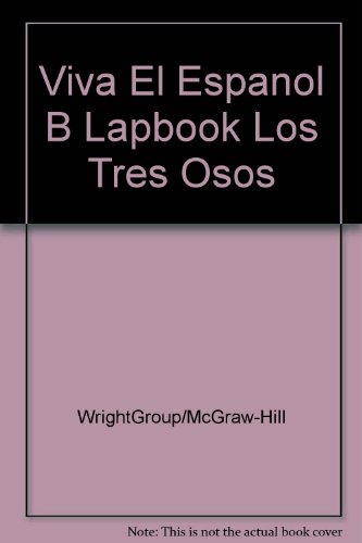 Viva El Espanol B Lapbook Los Tres Osos (9780844208824) by Unknown Author