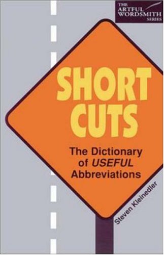 Beispielbild fr Short Cuts: The Dictionary of Useful Abbreviations zum Verkauf von Bibliomania Book Store